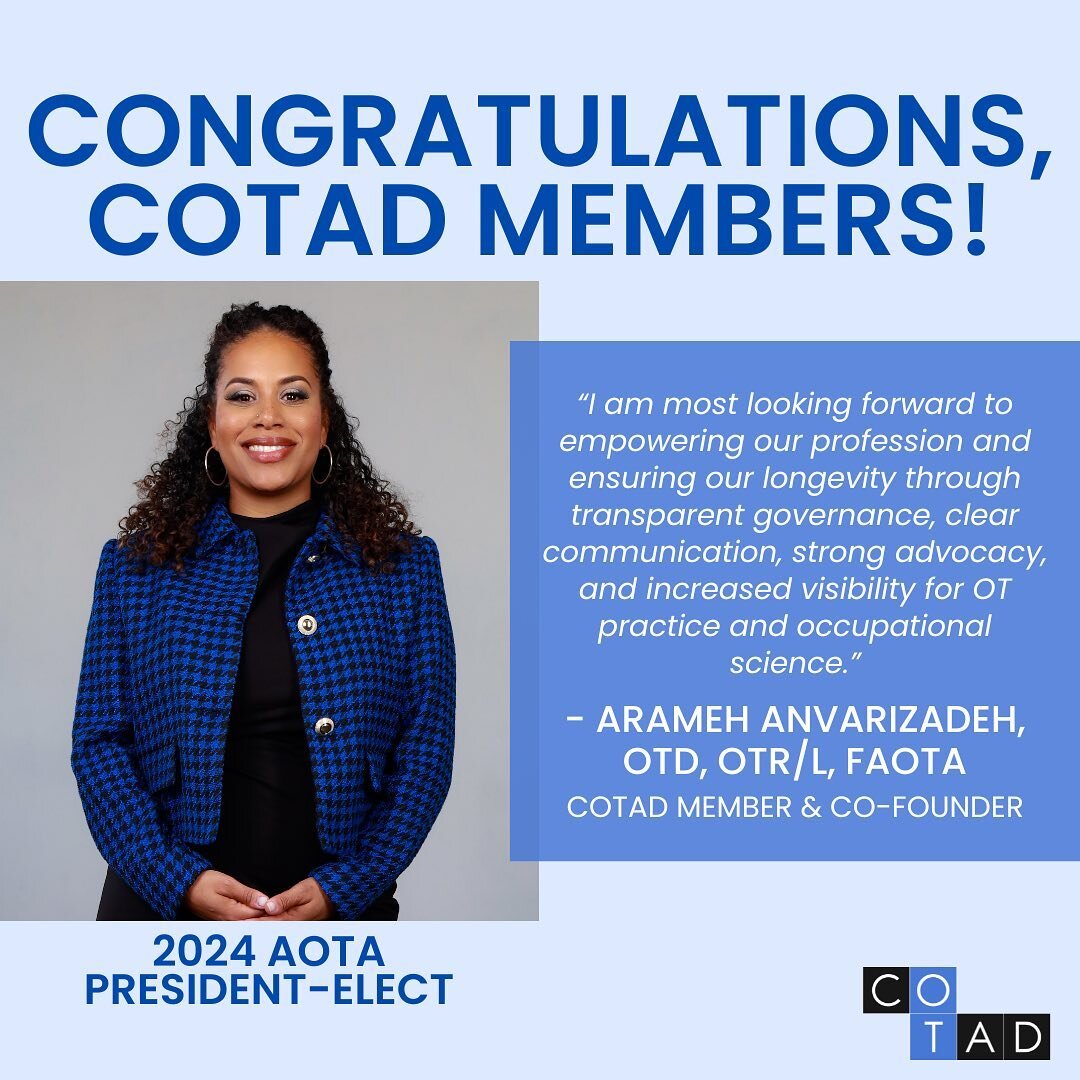 Celebrating Day 2 of Occupational Therapy Month with a huge congratulations to our active COTAD members and previous leaders who have been elected into AOTA leadership this year!🤍💙 

- Arameh Anvarizadeh, OTD, OTR/L, FAOTA: President-Elect ➡️ COTAD