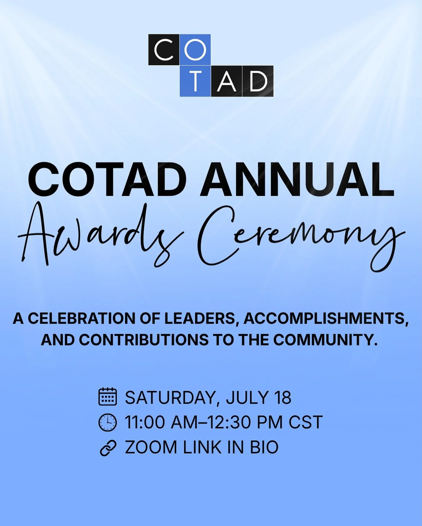 Join us for the COTAD Annual Awards Ceremony as we celebrate the accomplishments and contributions of our community! 🏆 This Saturday, July 18th, at 11AM CST.

This event will include a welcome from the Chair, recognition of committee award recipient