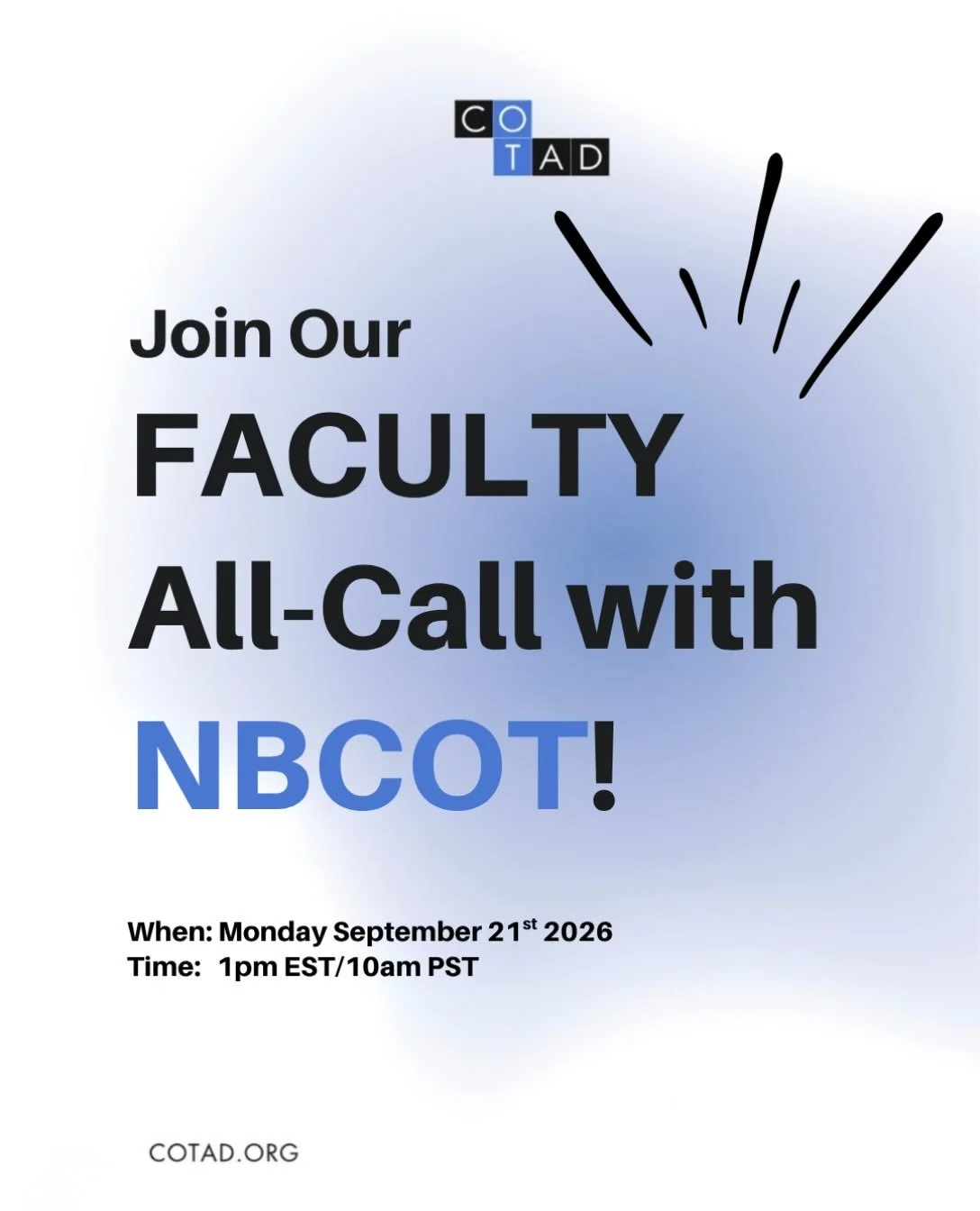 📣 Faculty All-Call: COTAD x NBCOT 

Join COTAD for a special Faculty All-Call featuring leaders from NBCOT! Come hear responses to questions submitted by faculty and bring your own questions for the live conversation. This is a great opportunity to 