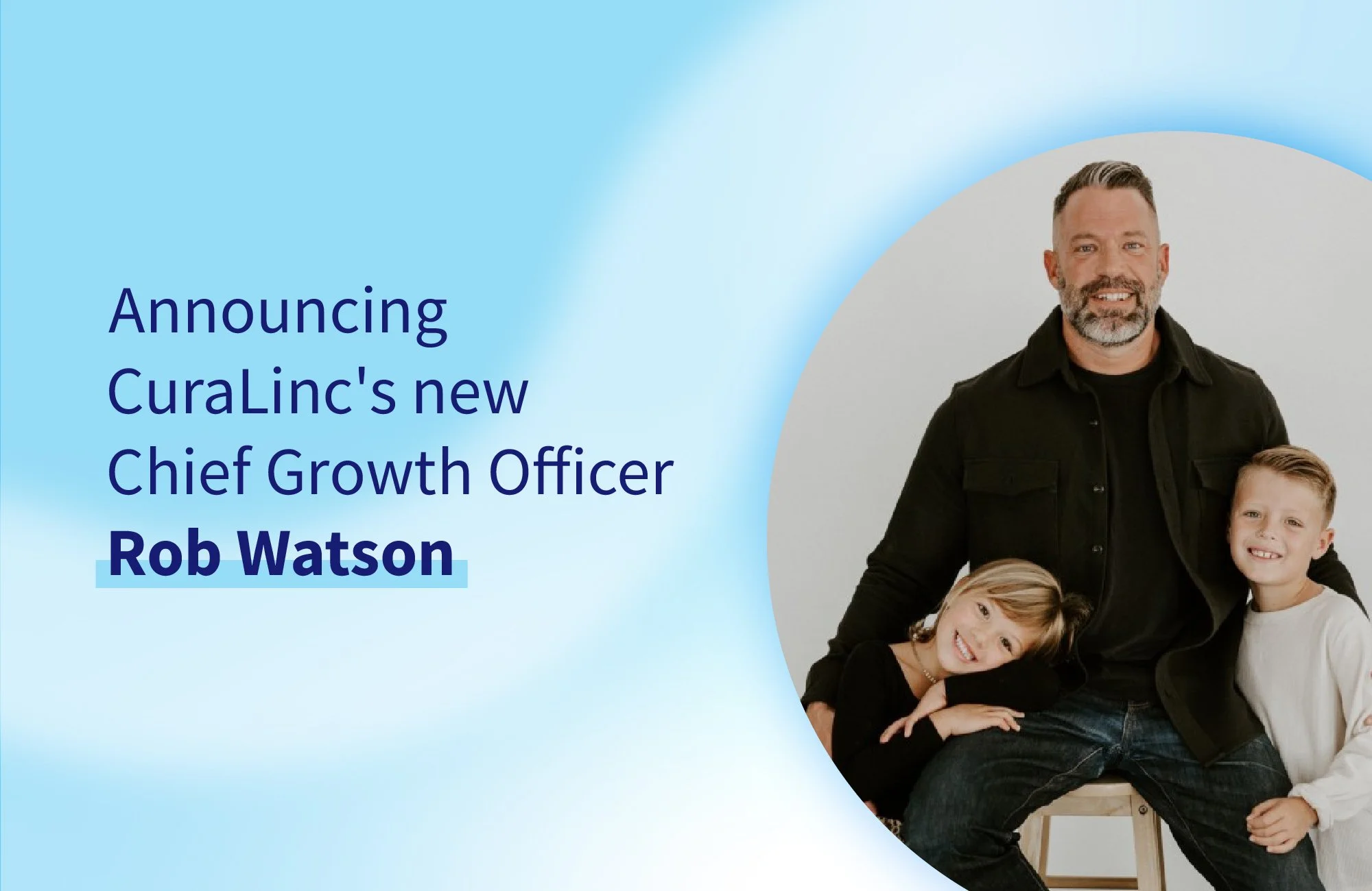 CuraLinc Healthcare Appoints Rob Watson as Chief Growth Officer 