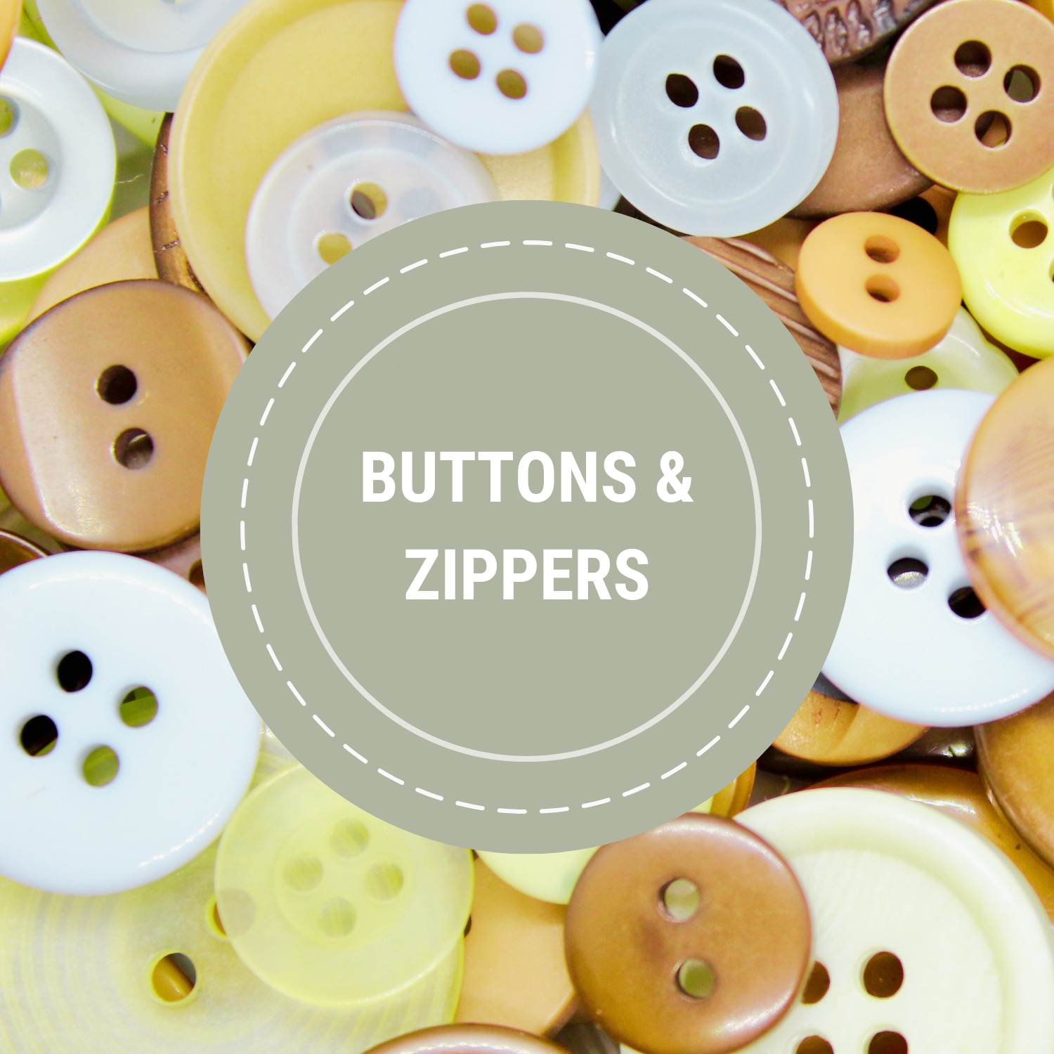 BUTTONS AND ZIPPERS