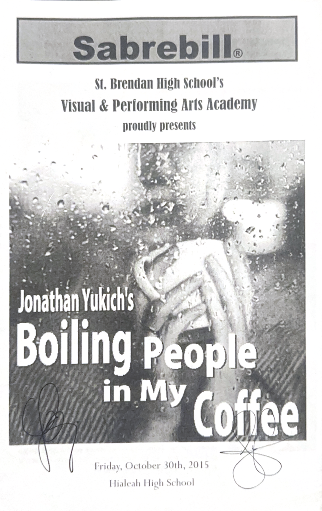 Flyer for a school event titled "Jonathan Yukich's Boiling People in My Coffee," hosted by St. Brendan High School's Visual & Performing Arts Academy on October 30th, 2015 at Hialeah High School. The flyer features a black-and-white photo of a person