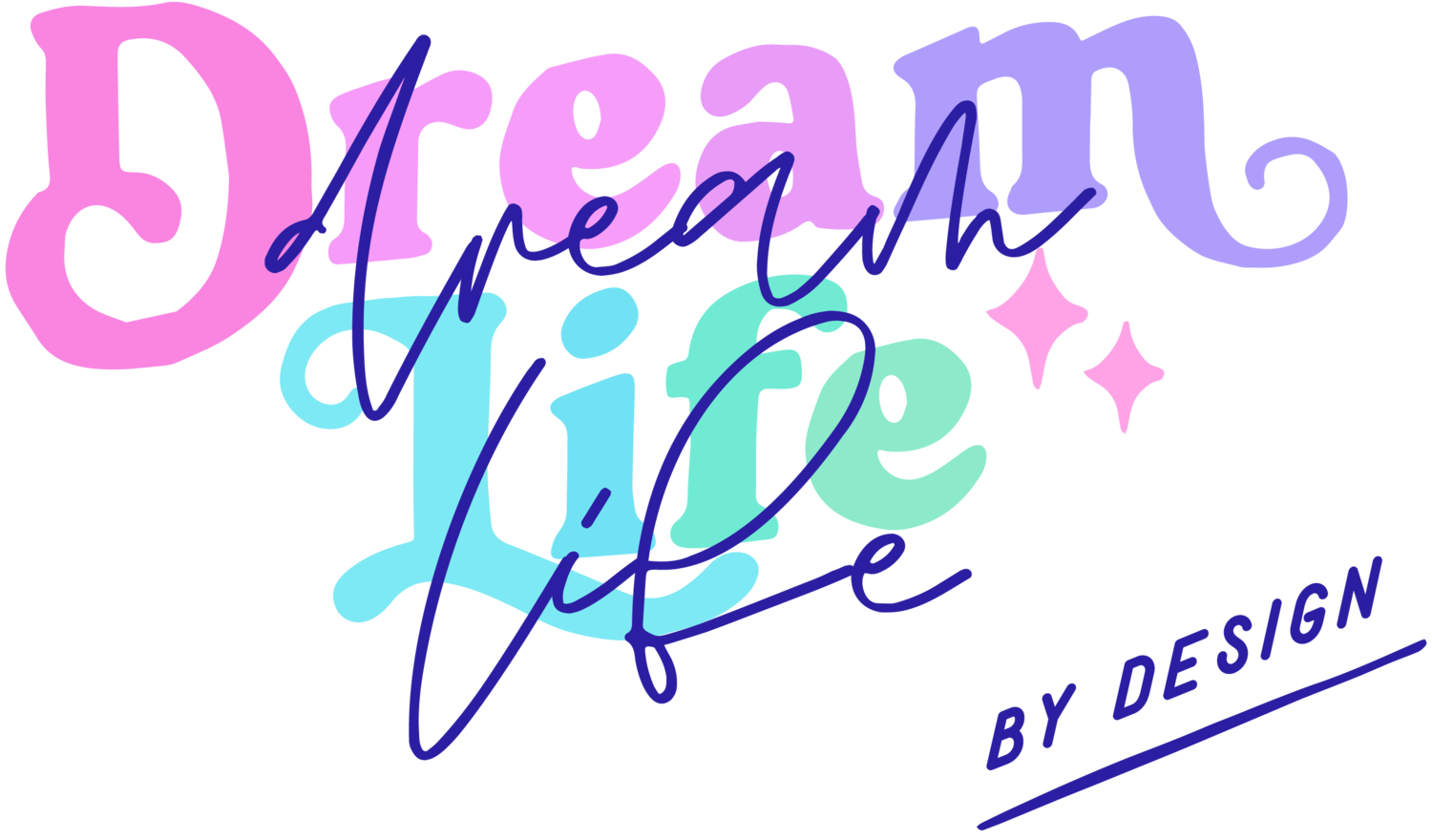 Dream Life By Design