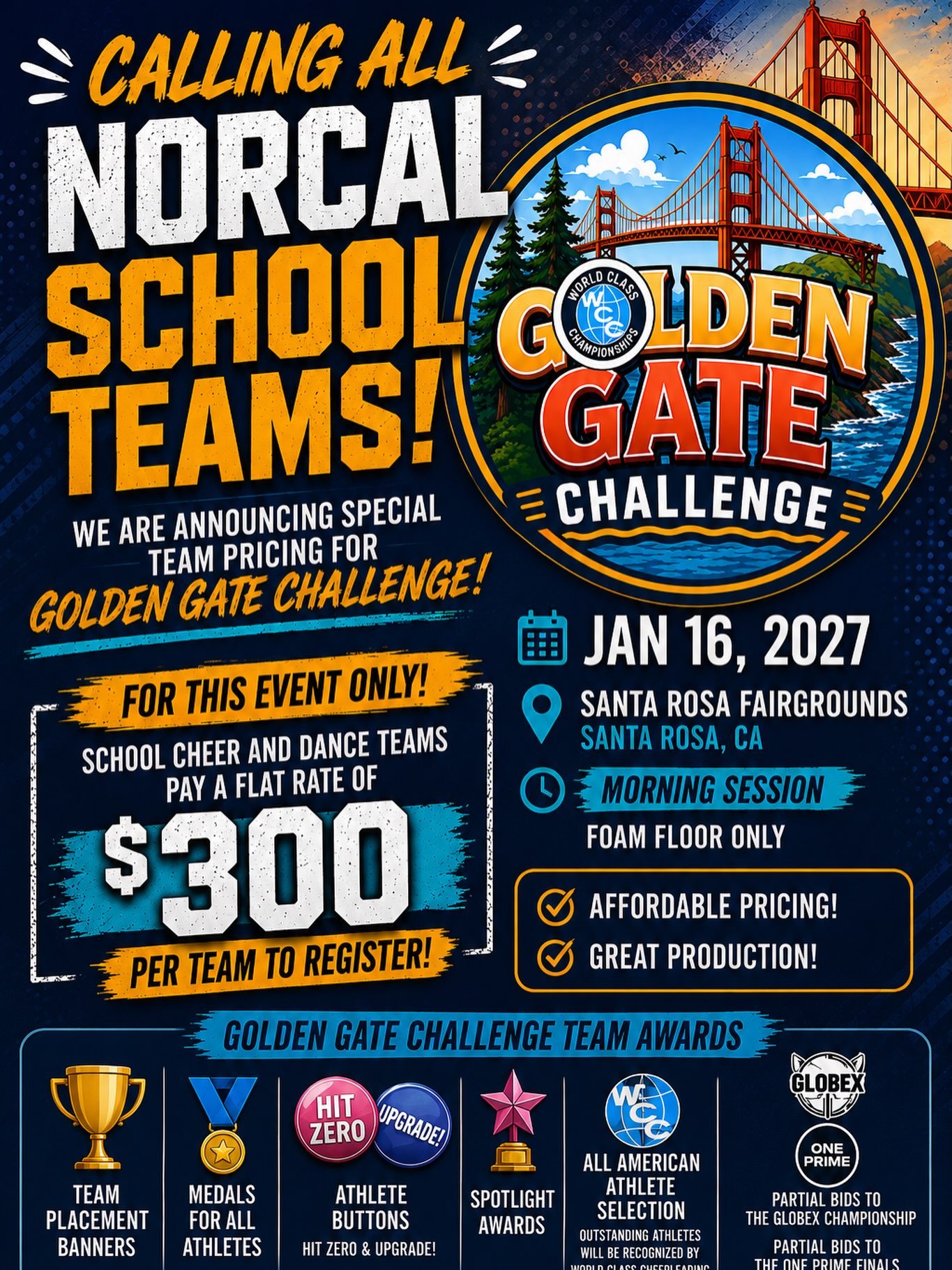 📣 CALLING ALL NORCAL SCHOOL TEAMS! We&rsquo;re bringing a special offer to the Golden Gate Challenge!
For this event only:
💥 SCHOOL CHEER &amp; DANCE TEAMS  JUST $300 PER TEAM!
📅 January 16, 2027
📍 Santa Rosa, CA
🌎 Golden Gate Challenge
Affordab