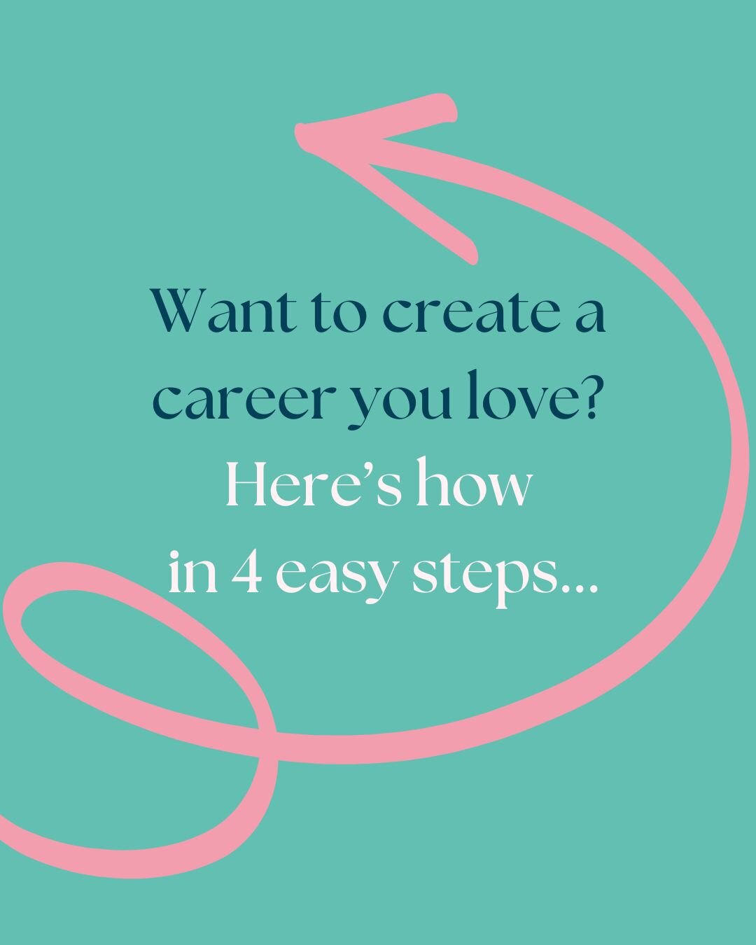 If you're dissatisfied and unfulfilled in your work life and you're thinking of making a change, but have no idea where to start, then this month's blog is for you.

We share with you the 4 steps you need to take to create a career (and life) you lov