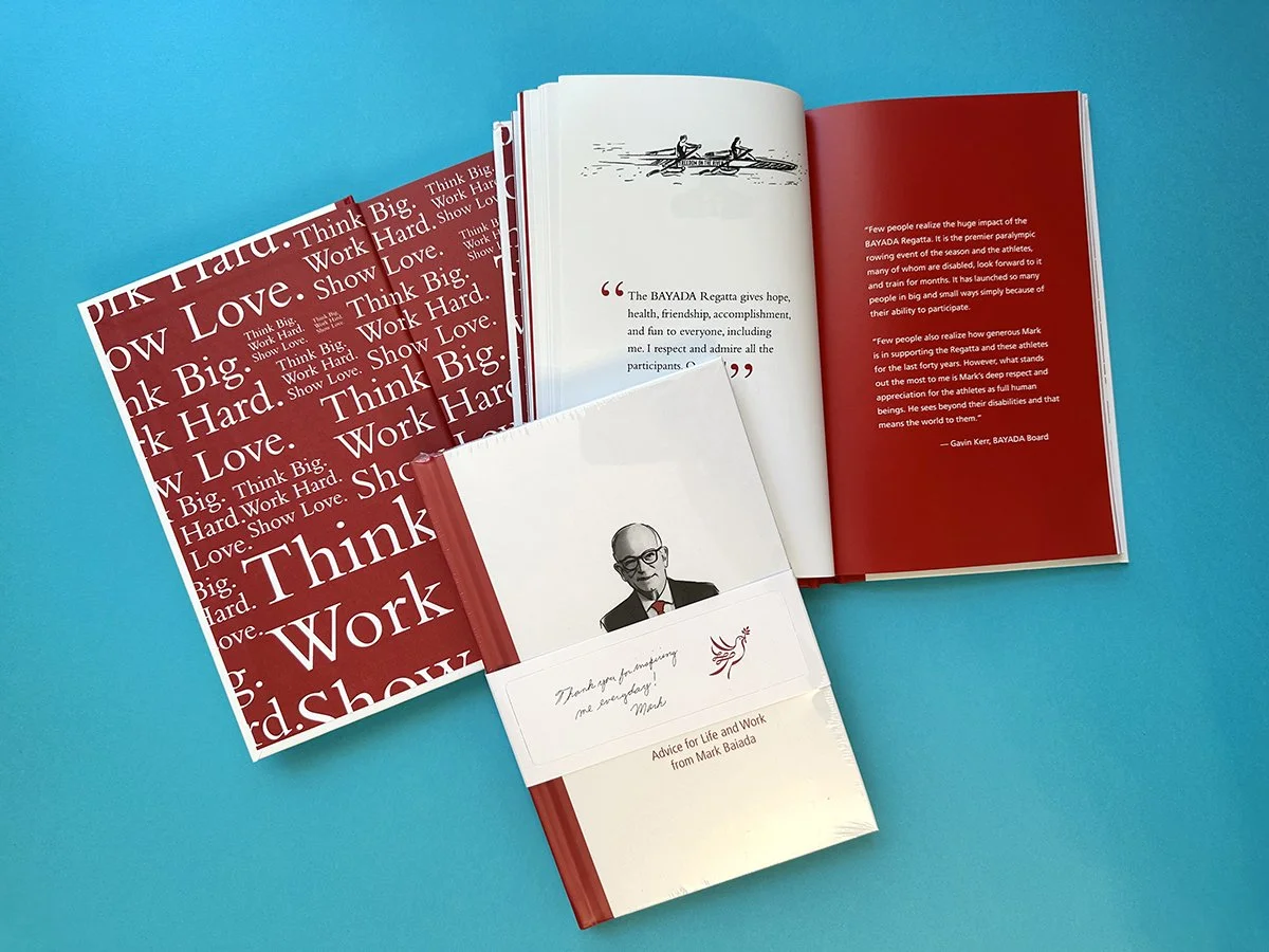 Think Big. Work Hard. Show Love. Advice for Life and Work from Mark Baiada