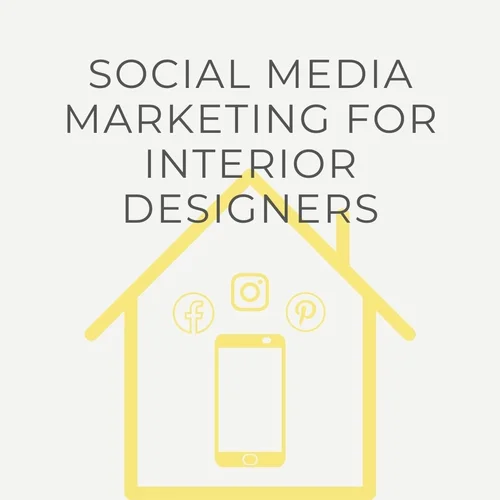 Social Media Marketing for Interior Designers — Interior DesignHer