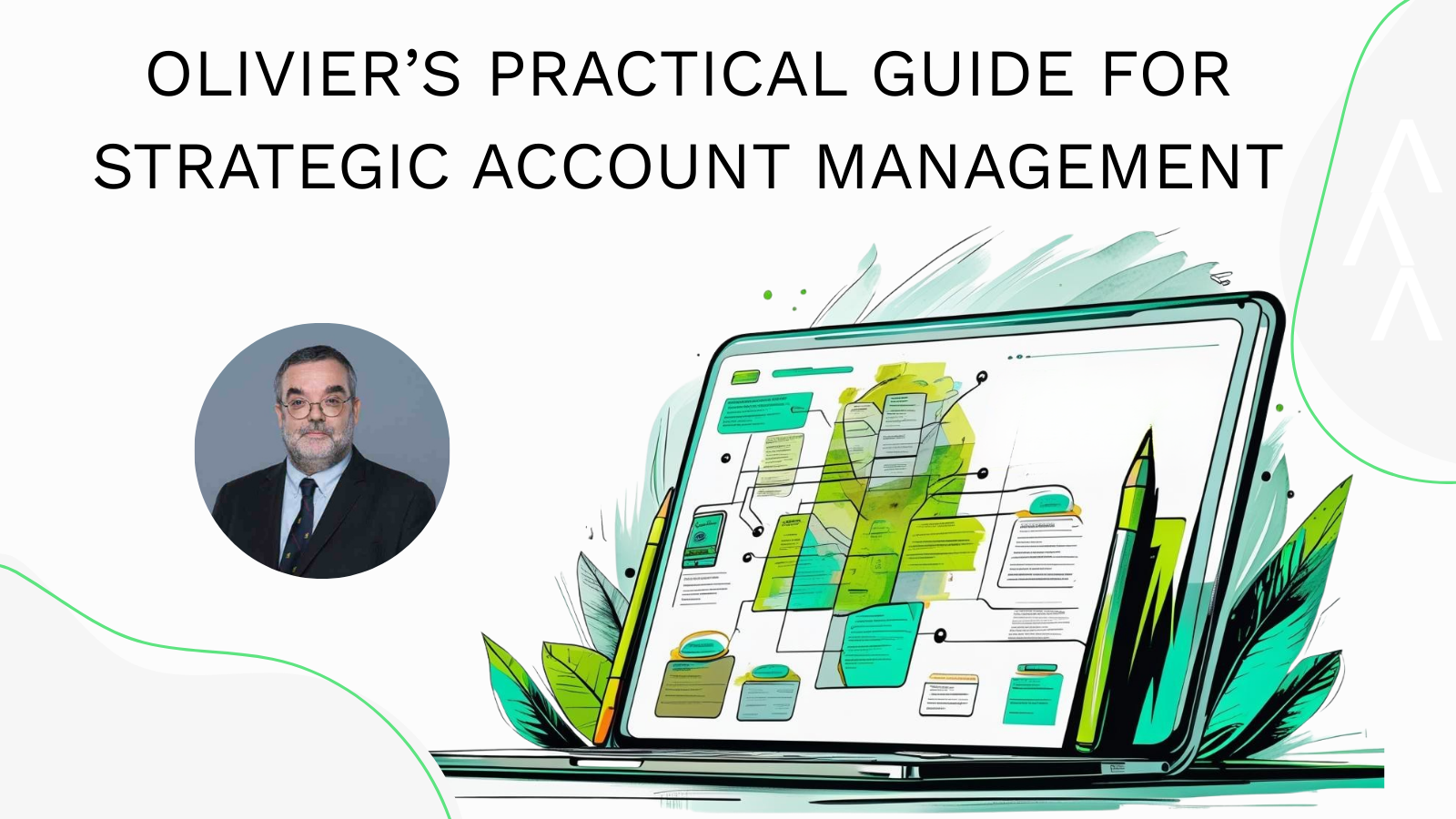 Olivier’s Practical Guide For Signal-Driven Strategic Account Management