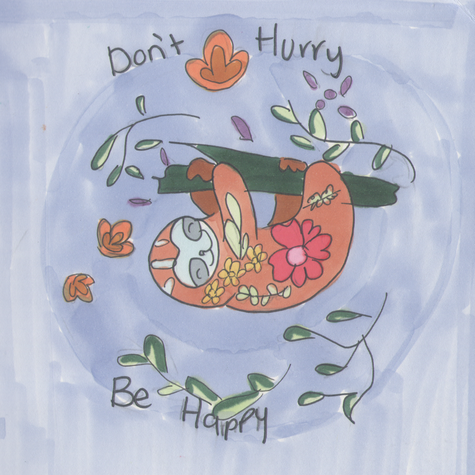 Don't Hurry, Be Happy.