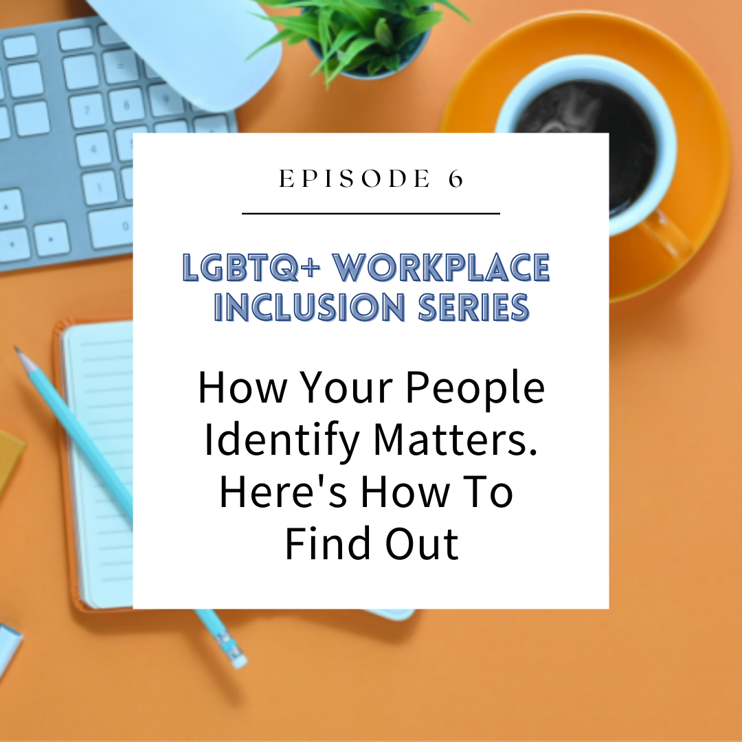 How Your People Identify Matters. Here's How To Find Out