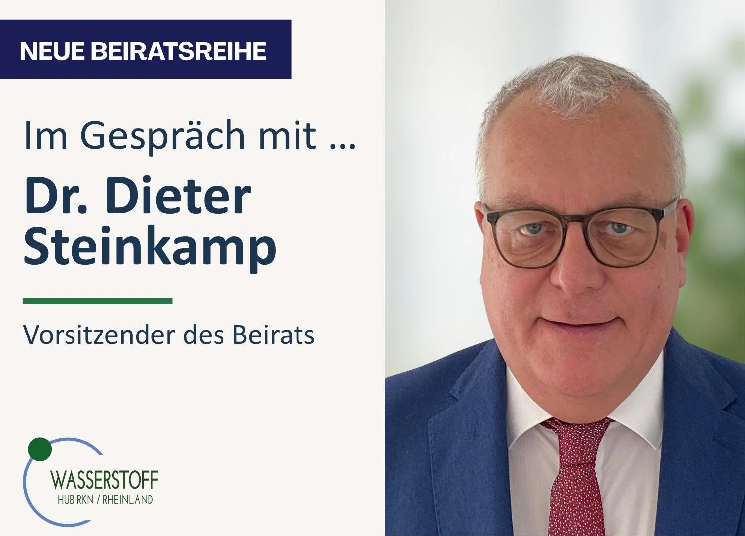 Neue Beiratsreihe:                Im Gespräch mit ...                      Dr. Dieter Steinkamp, Vorsitzender des Beirats