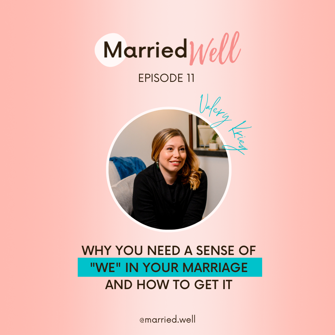 Why You Need A Sense Of “We” In Your Marriage And How To Get It