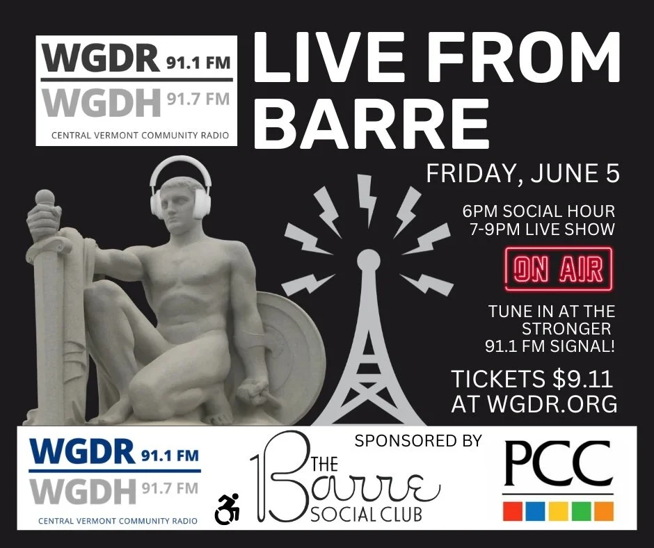 WGDR! Live from Barre! June 5