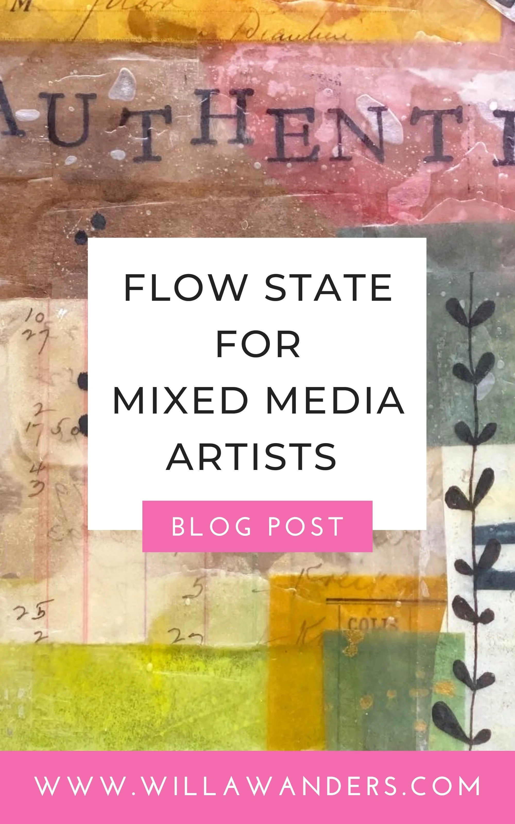 The Mixed Media Artist’s Guide to Flow State — Willa Wanders