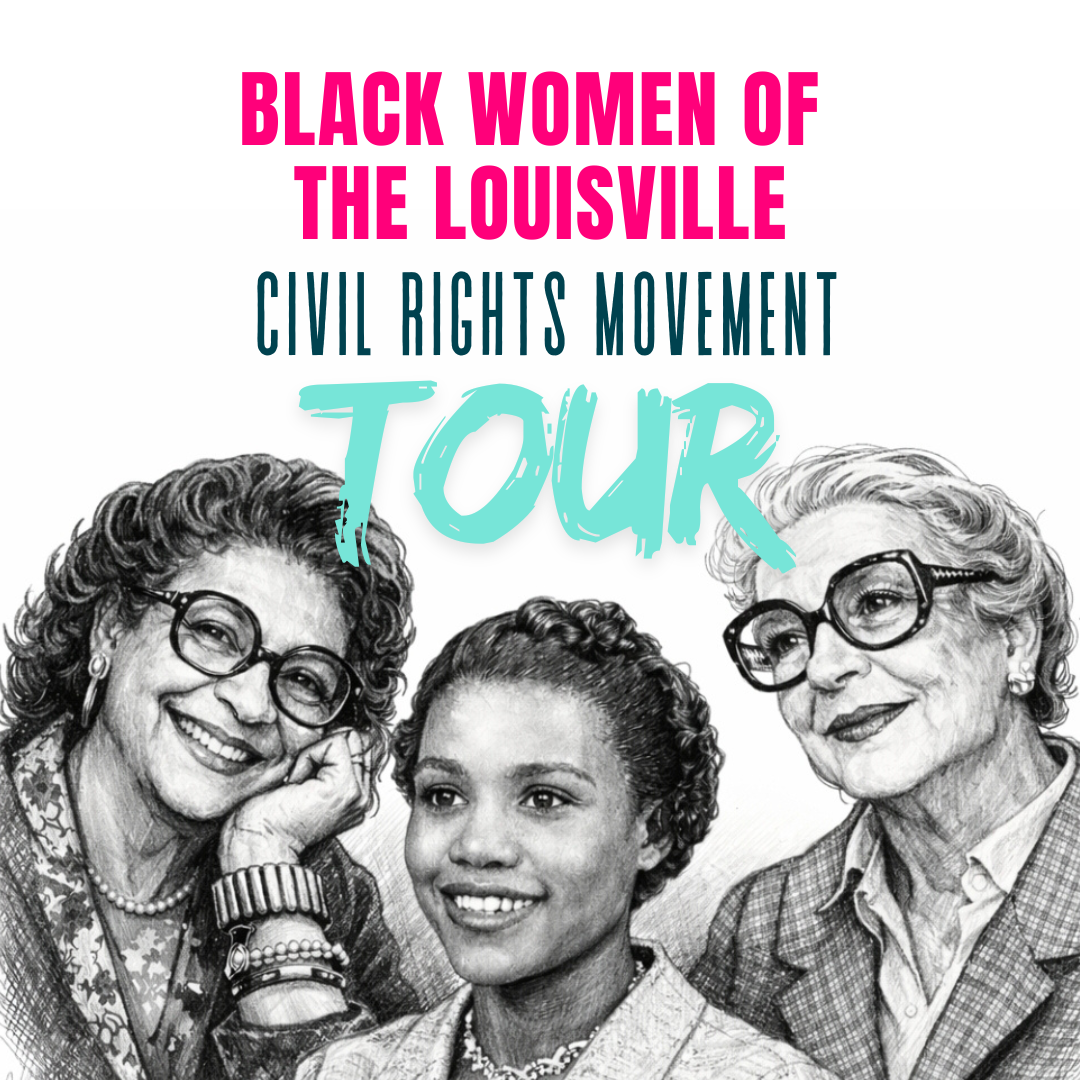 Bone by Bone - Black Women of the Louisville Civil Rights Movement Tour