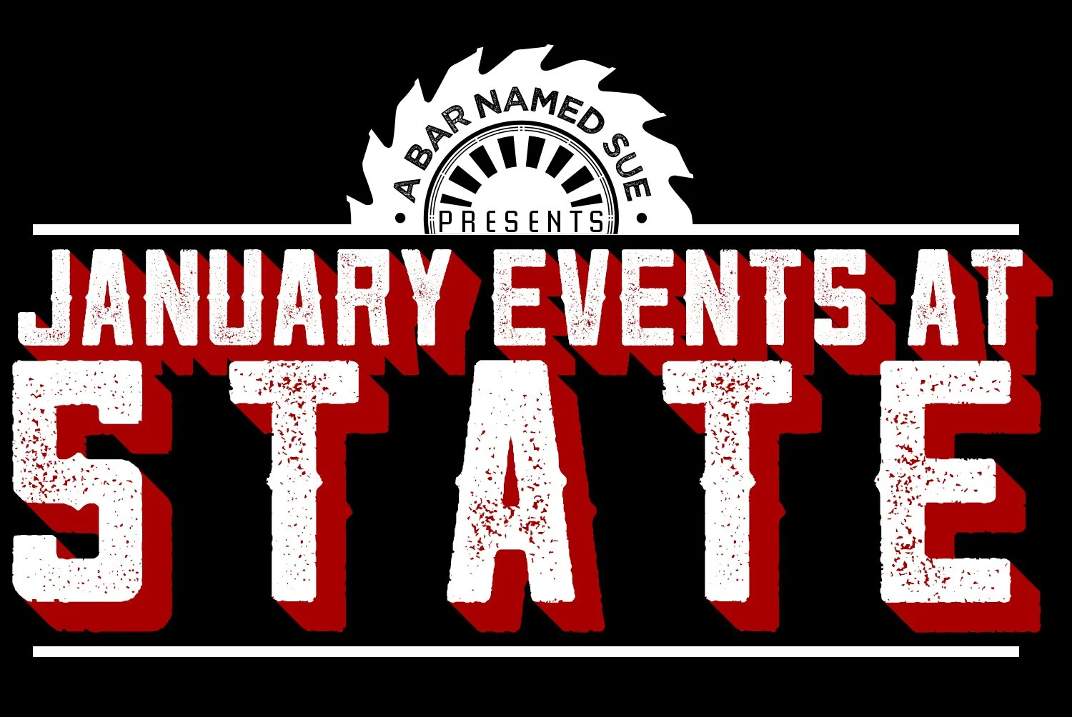 JANUARY EVENTS @ STATE