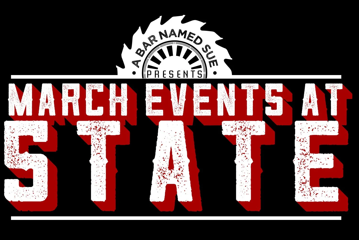 MARCH EVENTS @ STATE