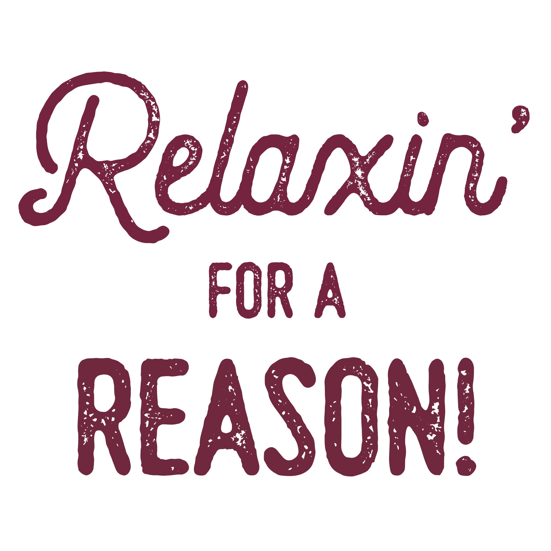 Why we are Relaxin' for a Reason