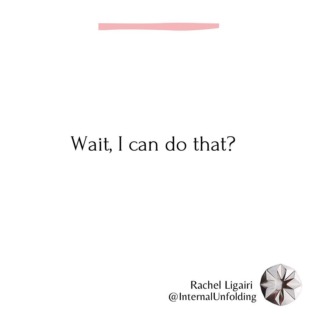 This has been my most frequent exclamation as I&rsquo;ve done a thorough inventory of my unconscious internal rules this last year. We can do anything. There are good reasons to not want to do some things, but make sure your reasons are just that&mda