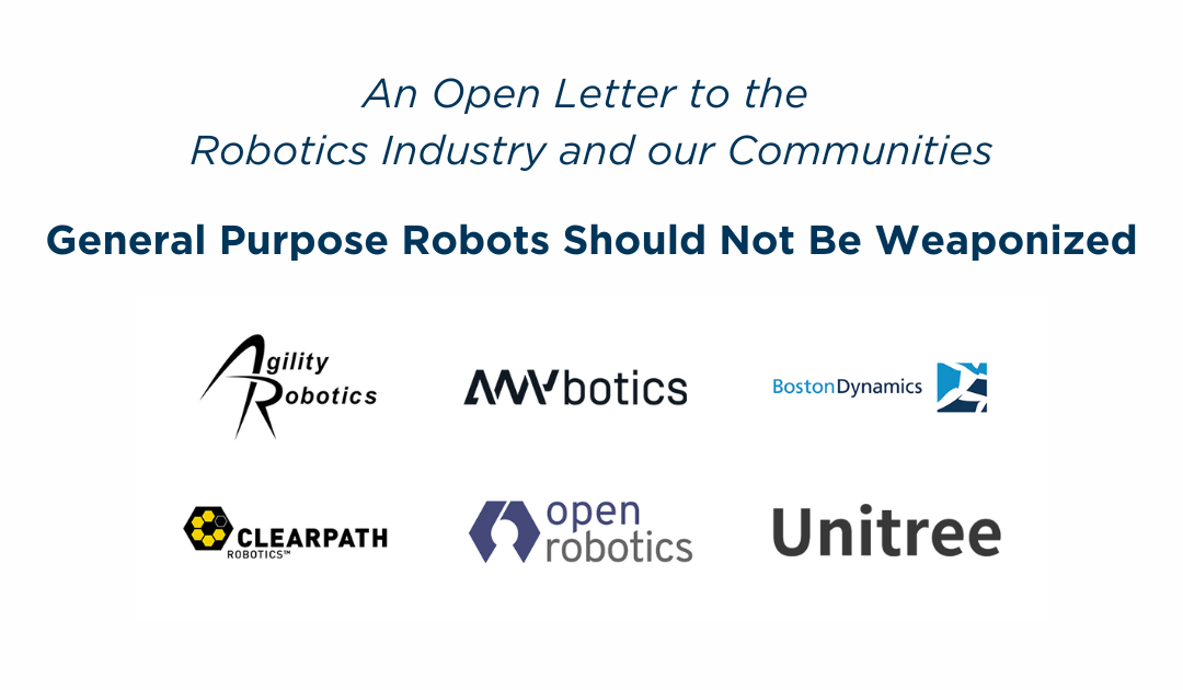 General Purpose Robots Should Not Be Weaponized: An Open Letter to the Robotics Industry and our Communities