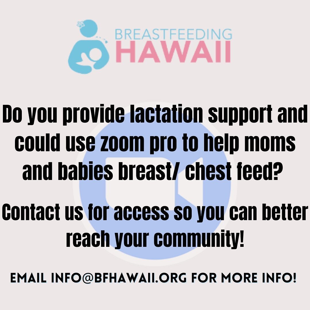 Breastfeeding Hawaiʻi is now providing zoom pro access for individuals who need to provide breast/chest feeding support to mothers, babies, and families. Contact us if you are interested or have any questions!
