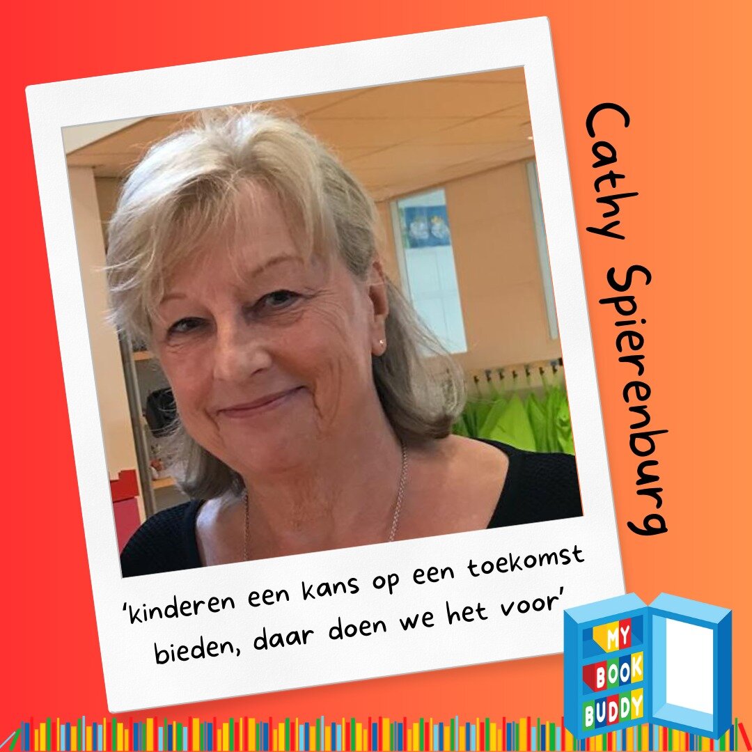 Even voorstellen: Cathy Spierenburg

In 2001 startte ik, Cathy Spierenburg, met My Book Buddy, een vrijwilligersorganisatie die kinderen laat lezen! Mijn overtuiging is dat je moet investeren in (kansarme) kinderen en dat betekent de basis leggen voo