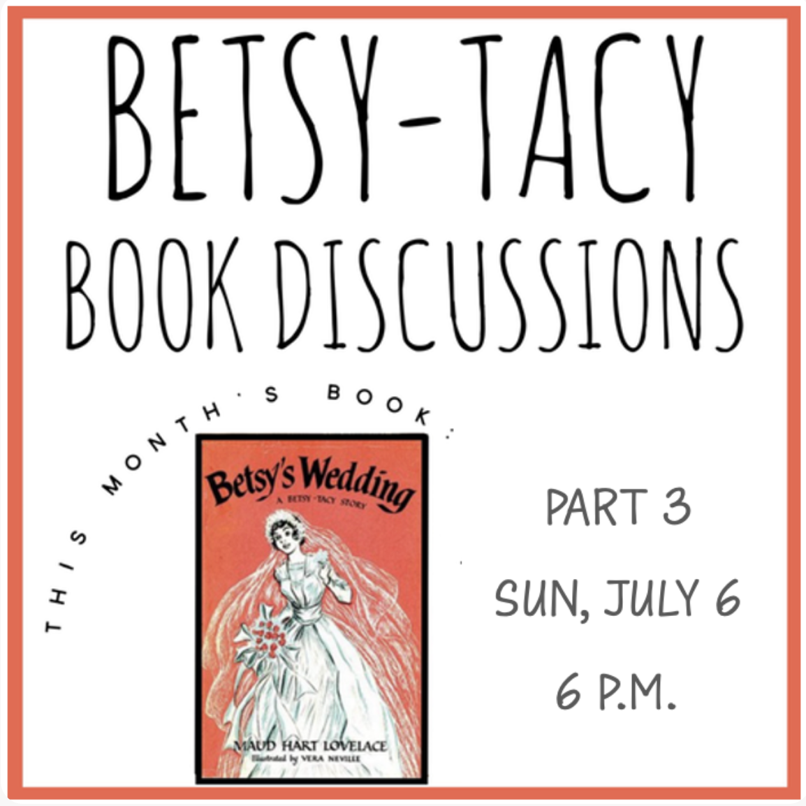 "Betsy's Wedding" Book Discussion, Part 3