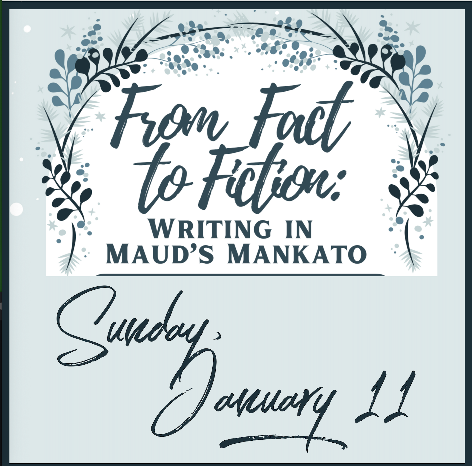 From Fact to Fiction: Writing in Maud's Mankato