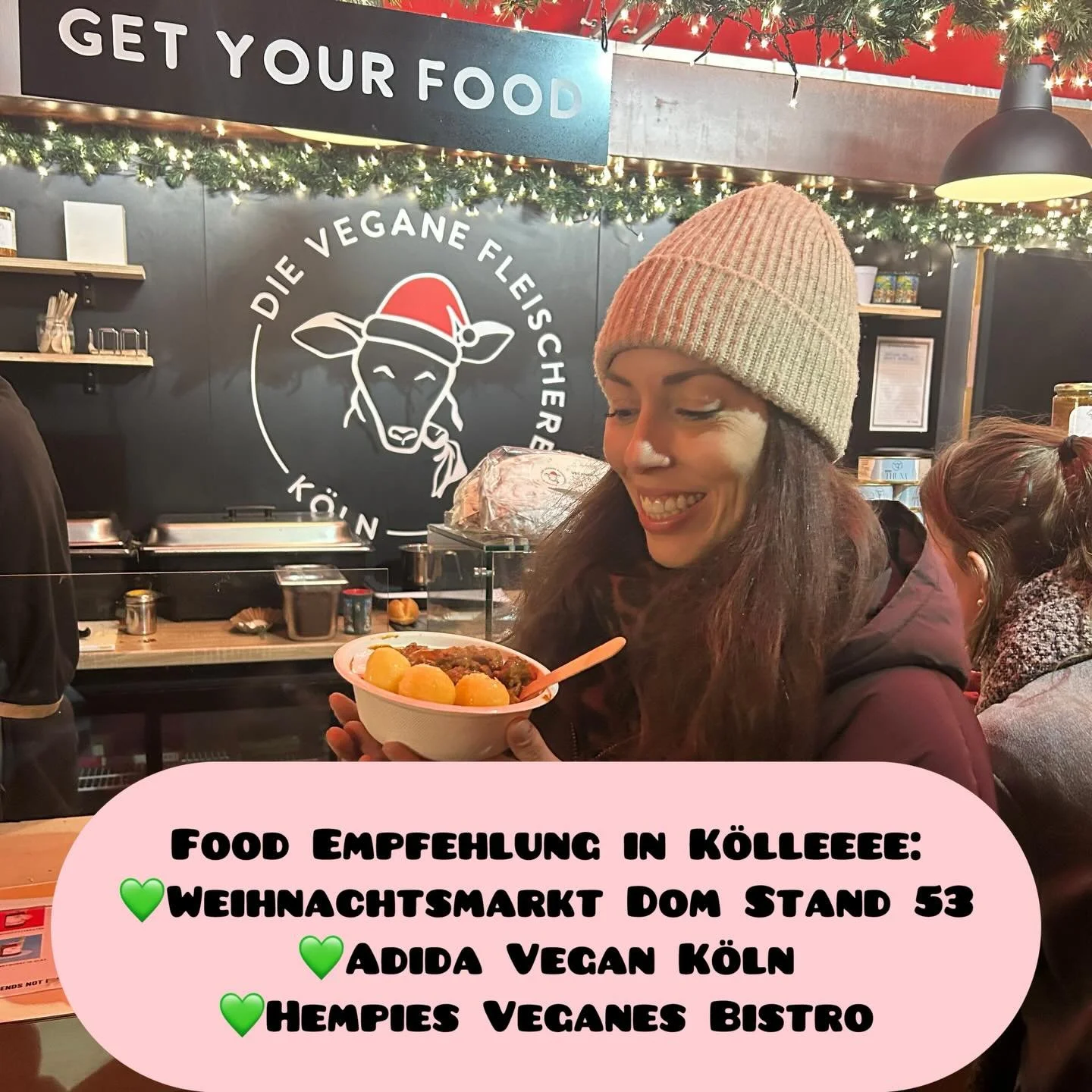Sooooo lecker - ein paar Tipps f&uuml;r euch in K&ouml;llleee:

💚Weihnachtsmarkt am Dom Stand 53 - Vegane Fleicherei - vegane Bratw&uuml;rste, Fleichk&auml;se, Gulasch, Currywurst
@vegane_fleischerei_koeln 

💚Adida Vegan K&ouml;ln - Vietnamesische 