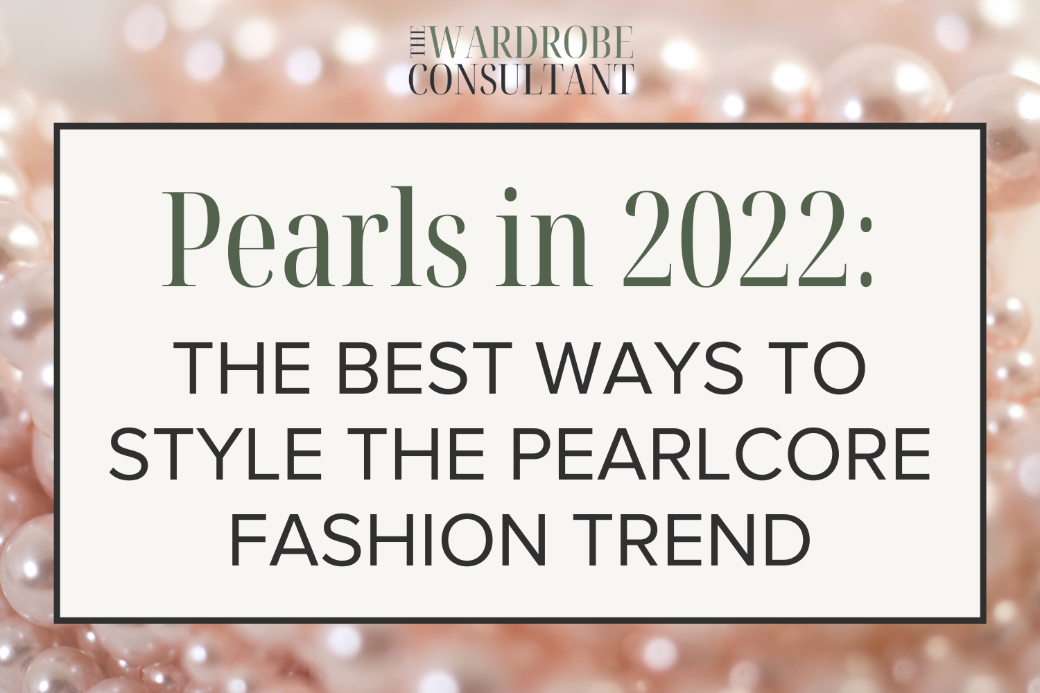 Pearls in 2022: Best Ways To Style the Pearlcore Fashion Trend