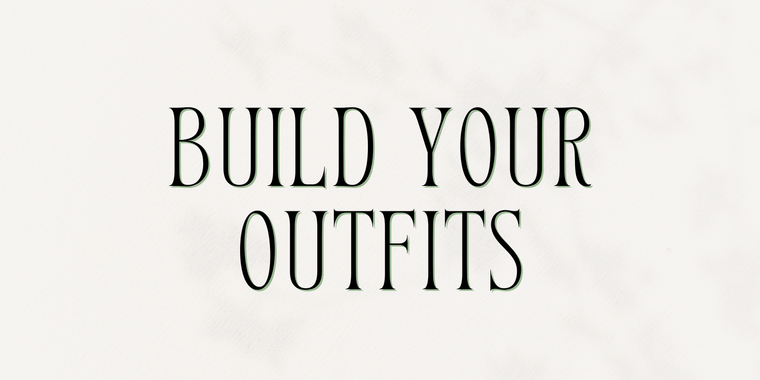 Module 11: Build Your Outfits