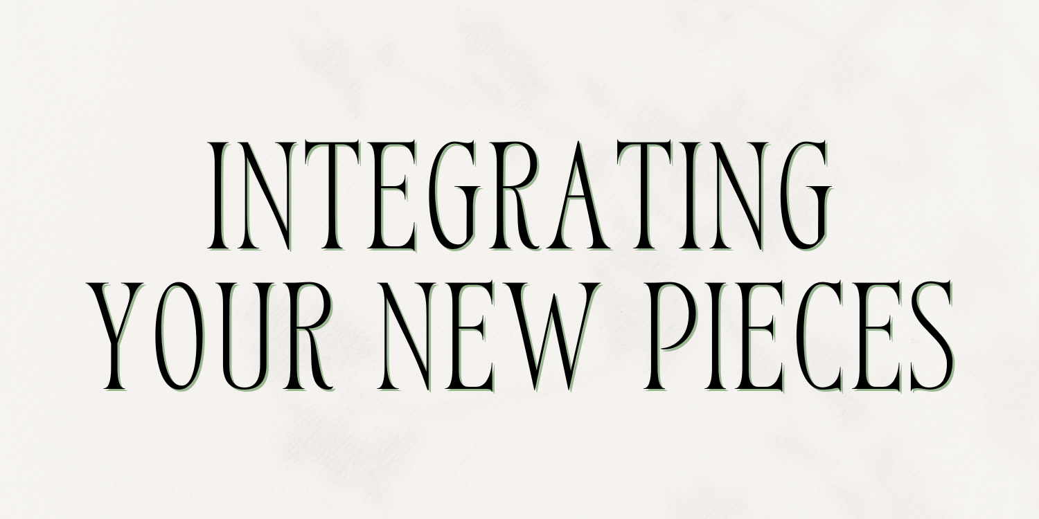 Module 14: Integrating Your New Pieces
