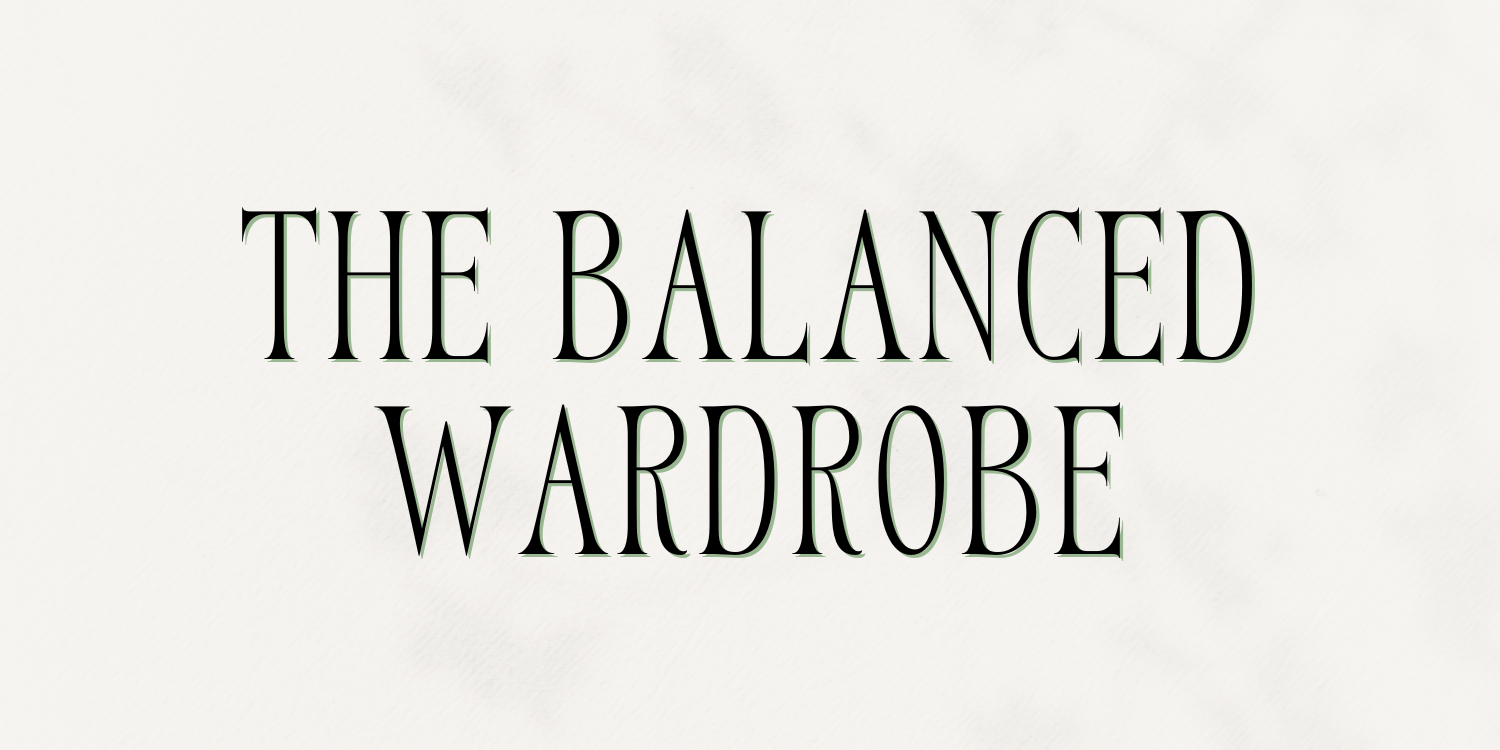 Module 6: The Balanced Wardrobe