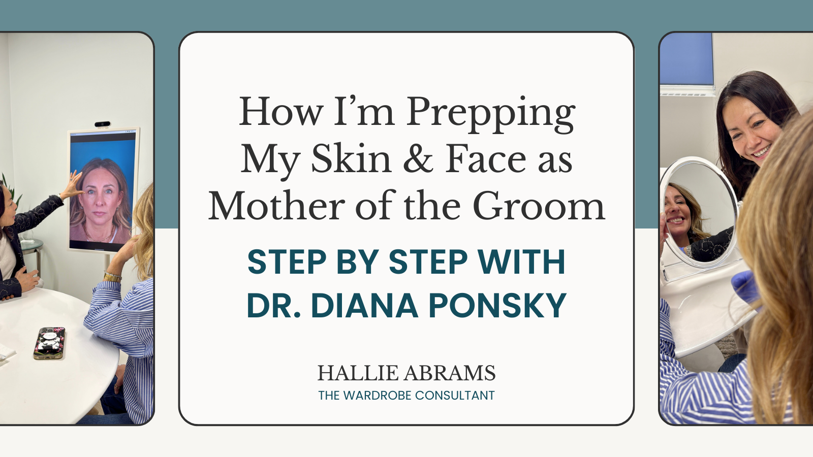 How I’m Prepping My Skin and Face as Mother of the Groom, Step by Step