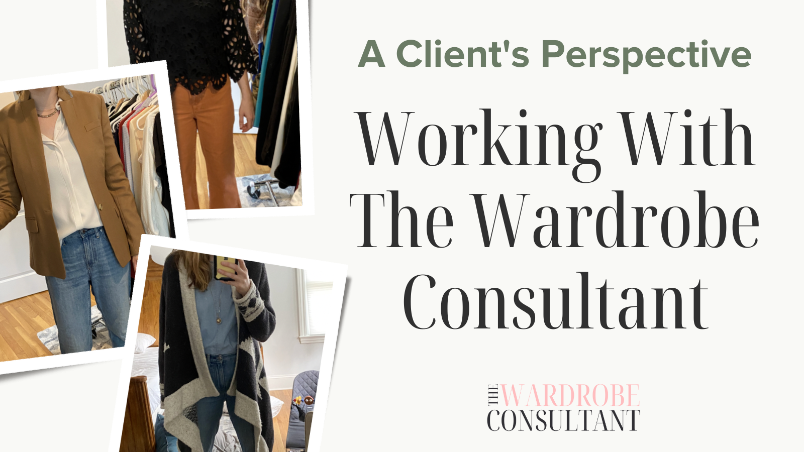 Working With The Wardrobe Consultant: A Client'S Perspective — The Wardrobe  Consultant