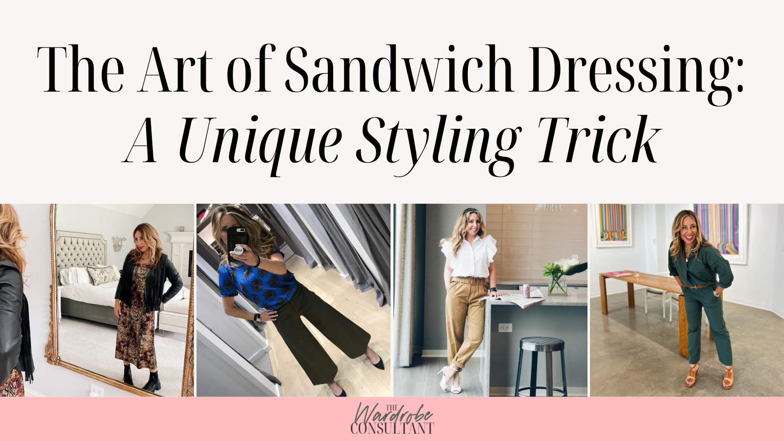 The Art of Sandwich Dressing A Unique Styling Trick — The Wardrobe