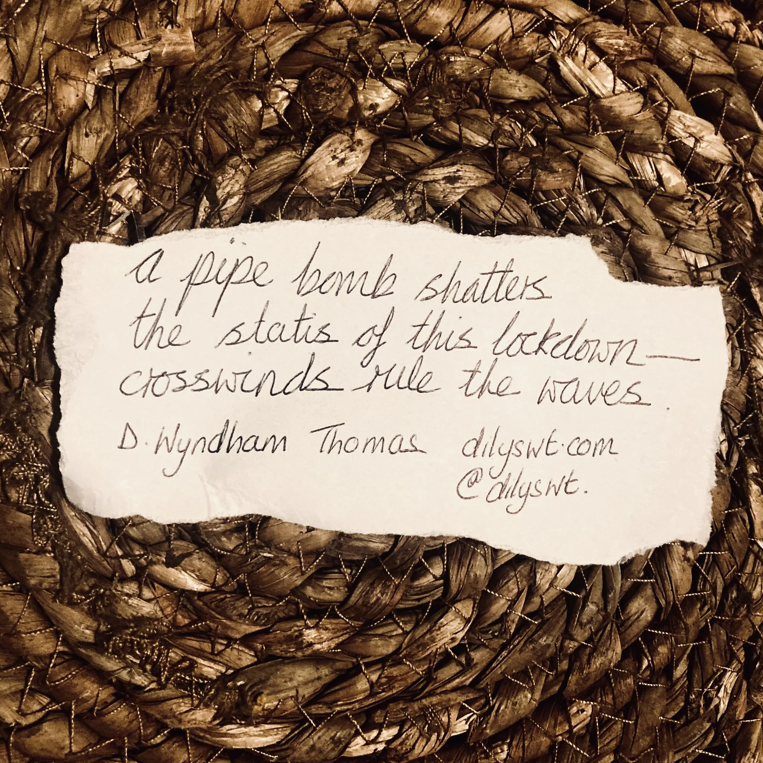  haiku, 8th April 2021: a pipe bomb shatters / the stasis of this lockdown— / crosswinds rule the waves 