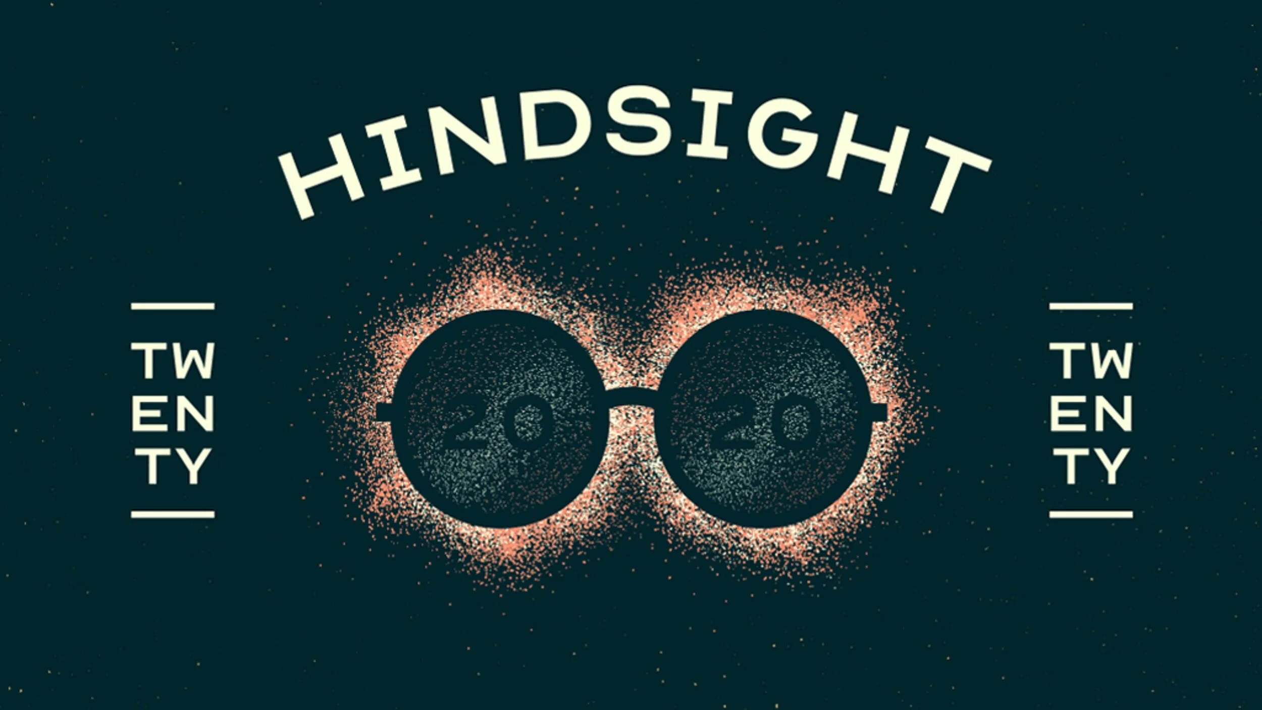 Hindsight 2020
