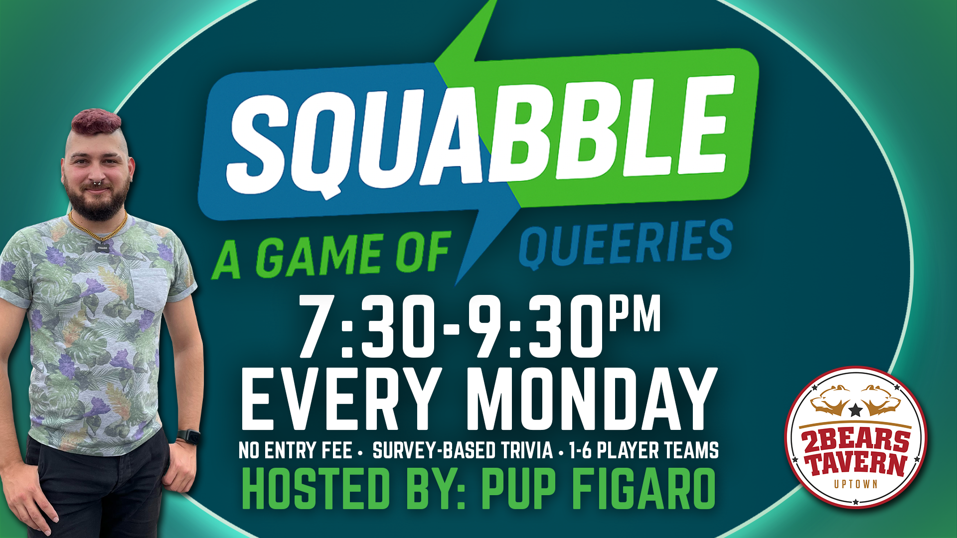 EVERY MONDAY • 7:30-9:30PM