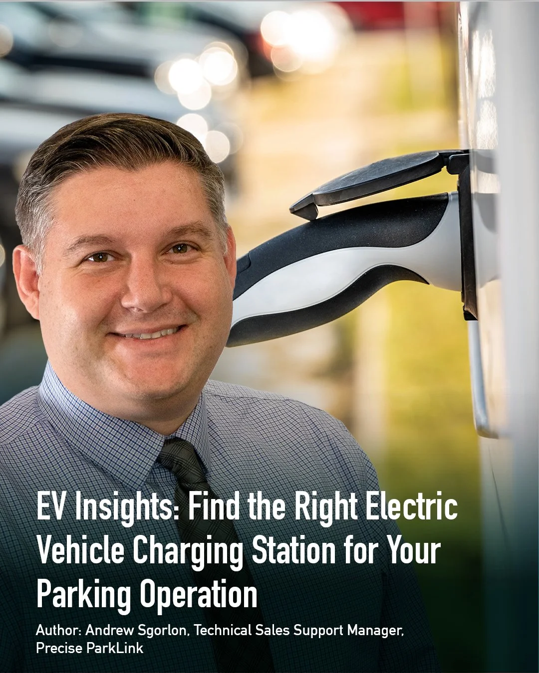 EV Insights: Finding the Right Electric Vehicle Charging Station for Your Parking Operation