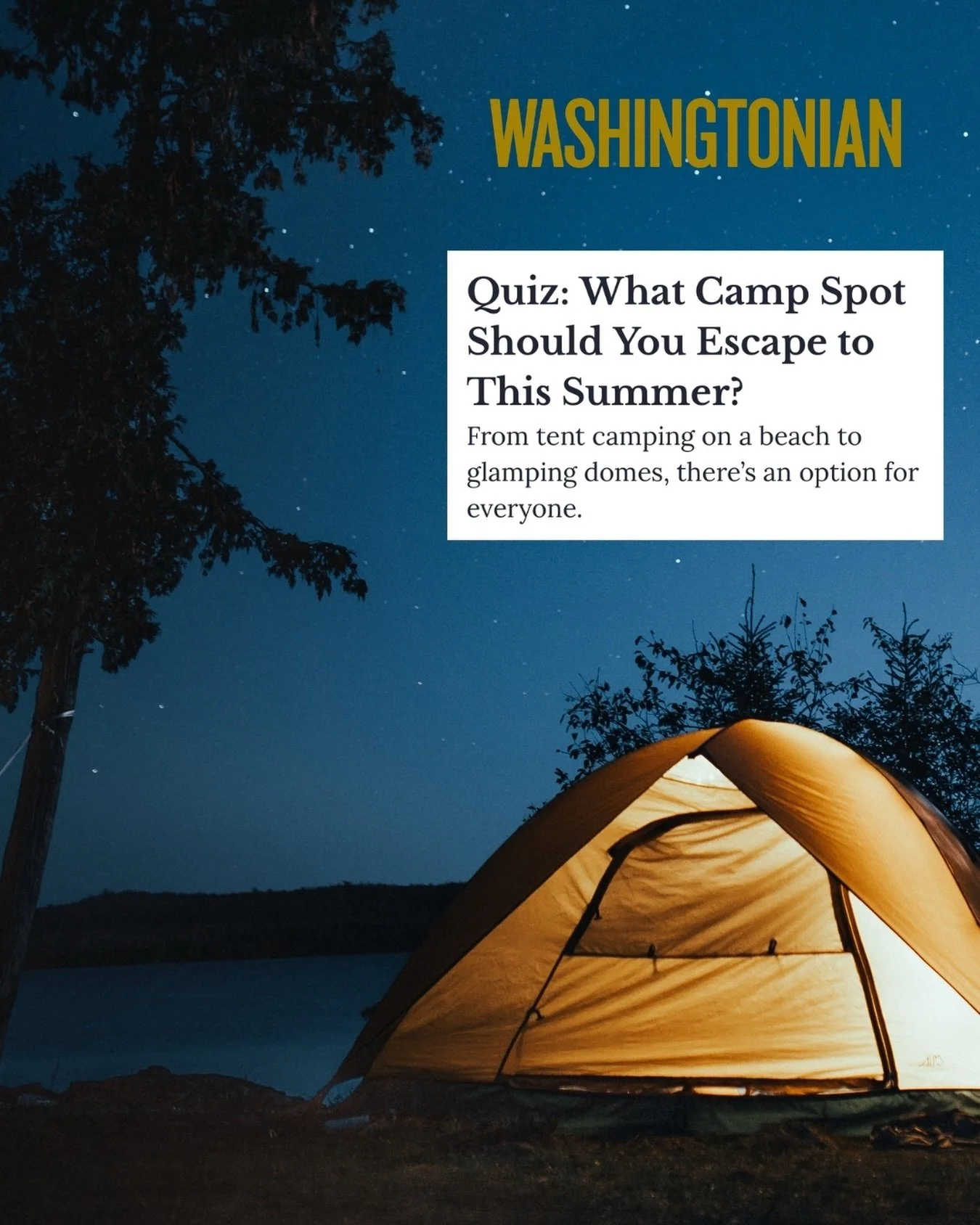 To figure out where you should go camping this summer, take the quiz I wrote @washingtonianmag. 

Link in bio. 

#camping #camper #camp #getoutside #embracenature