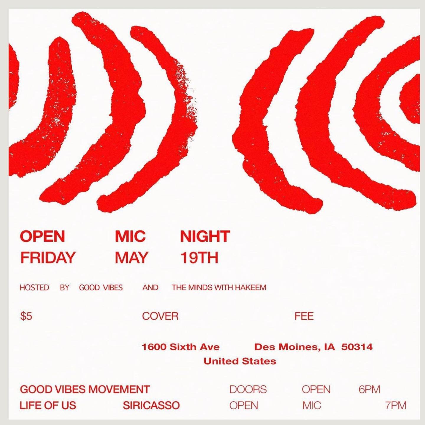 !!!! DES MOINES !!!!

Friday May 19th! Good Vibes Movement presents OPEN MIC NIGHT! 

The Good Vibes Movement Open Mic night is an open platform that welcomes all types of artists. In the past we've had numerous singers, musicians, bands, comedians, 