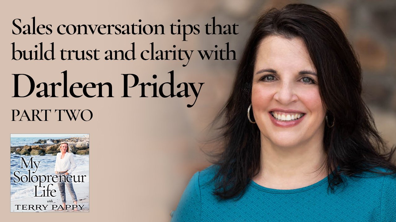 MSL 308 - Sales conversation tips that build trust and clarity with Darleen Priday (part two)