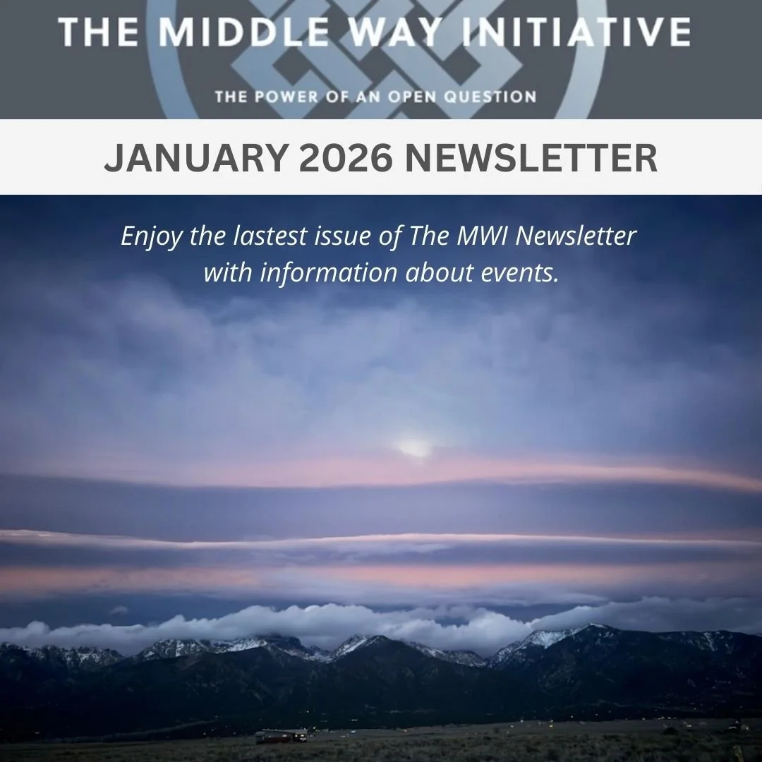 The Middle Way Initiative Newsletter: January 2026