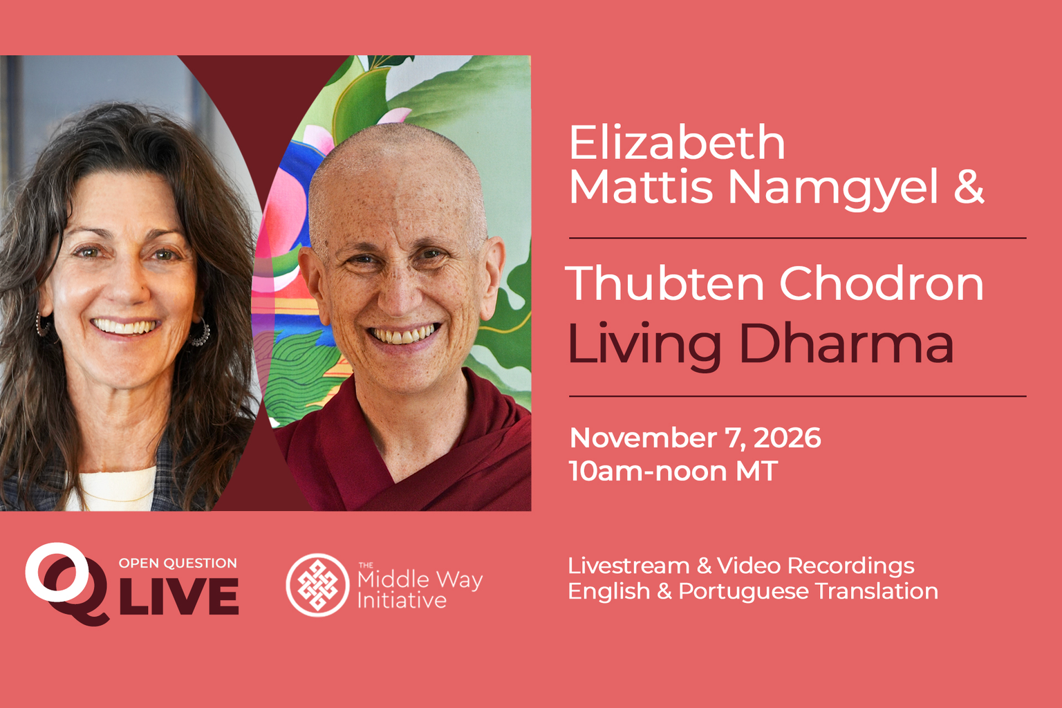 OQ Live Conversation: Living Dharma with Elizabeth Mattis Namgyel and Thubten Chodron