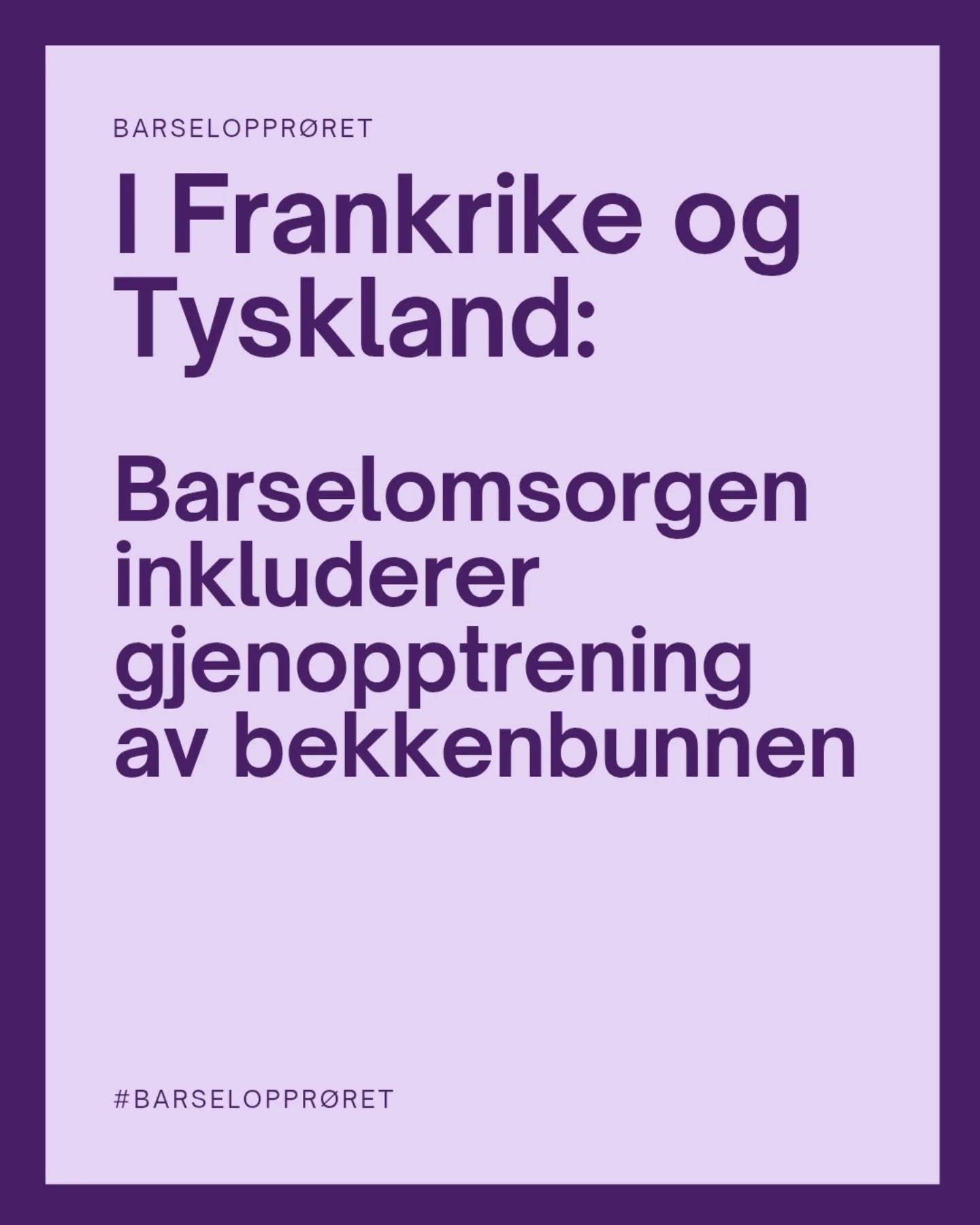 Tenk om alle fikk tilbud om sjekk og opptrening hos for eksempel en fysioterapeut med kompetanse p&aring; kvinnehelse etter f&oslash;dsel?

H&oslash;res det utopisk ut? Vel, det er helt vanlig i land som Frankrike og Tyskland.

Tenk hvor mange proble