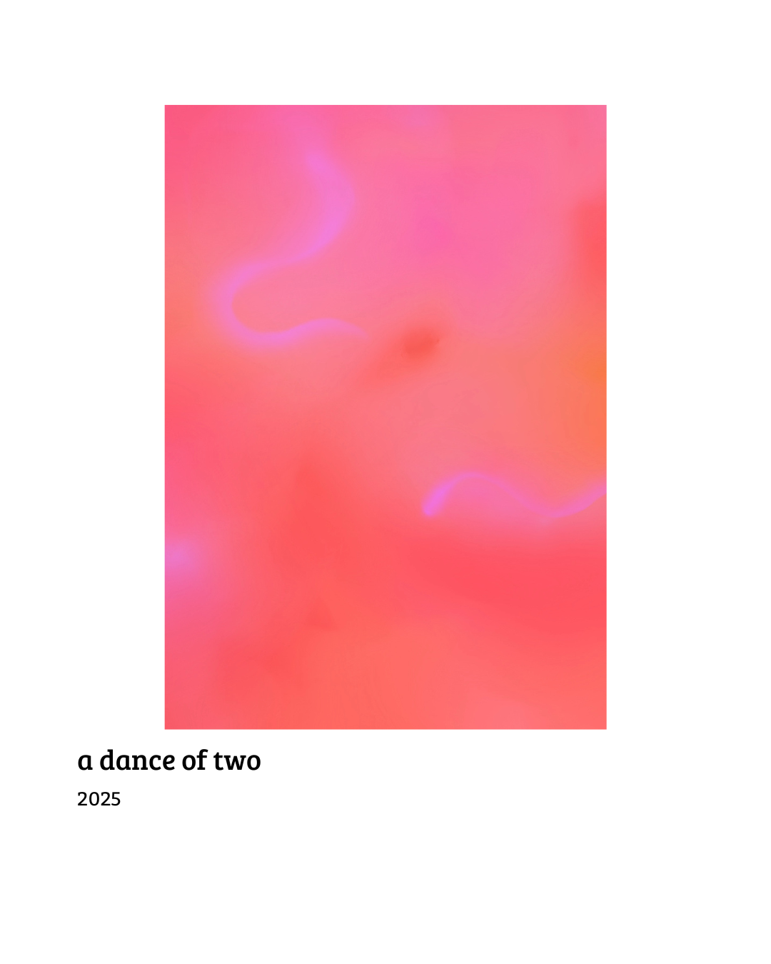 Abstract digital artwork with pink and orange hues and faint blue light streaks, titled 'a dance of two' from 2025.