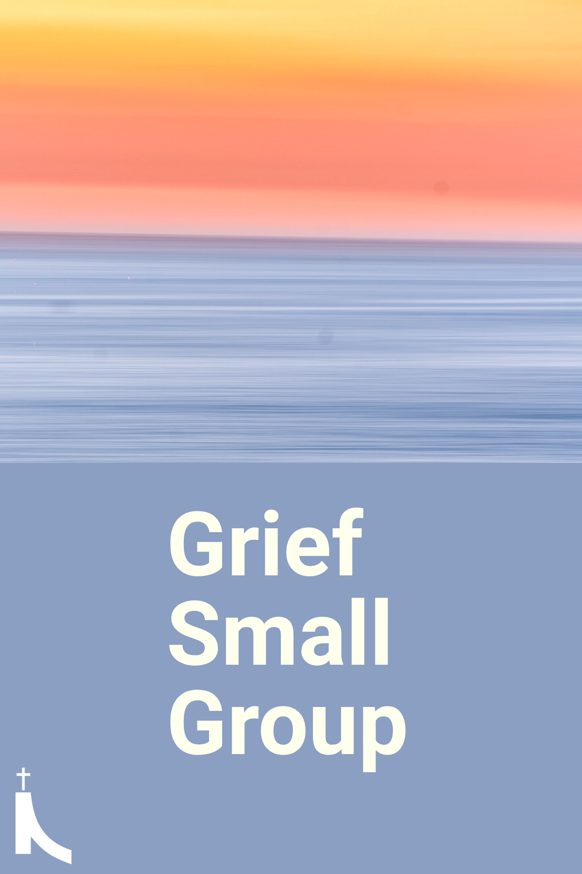 Grief Small Group (Spring 2026)