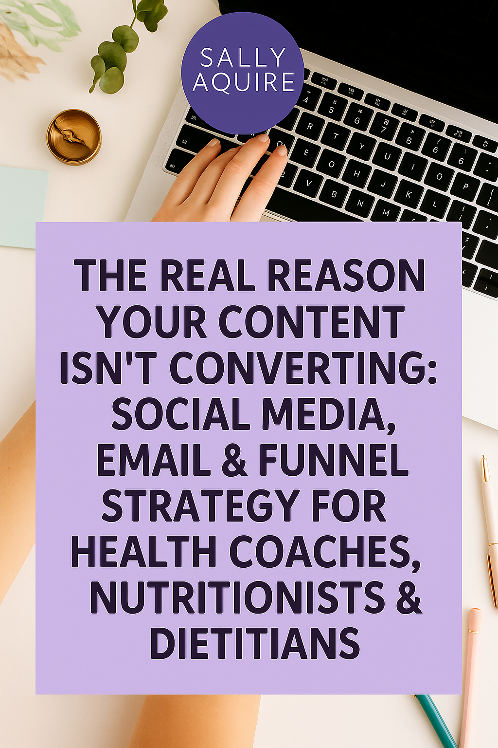 The Real Reason Your Content Isn’t Converting: Social Media, Email & Funnel Strategy for Health Coaches, Nutritionists & Dietitians