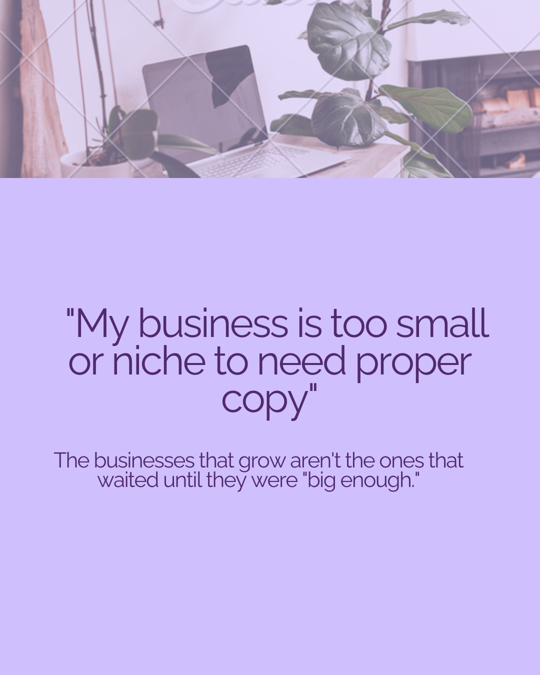 "My Business Is Too Small or Too Niche to Need Proper Website Copy" &amp; Why That Belief Is Keeping You Stuck